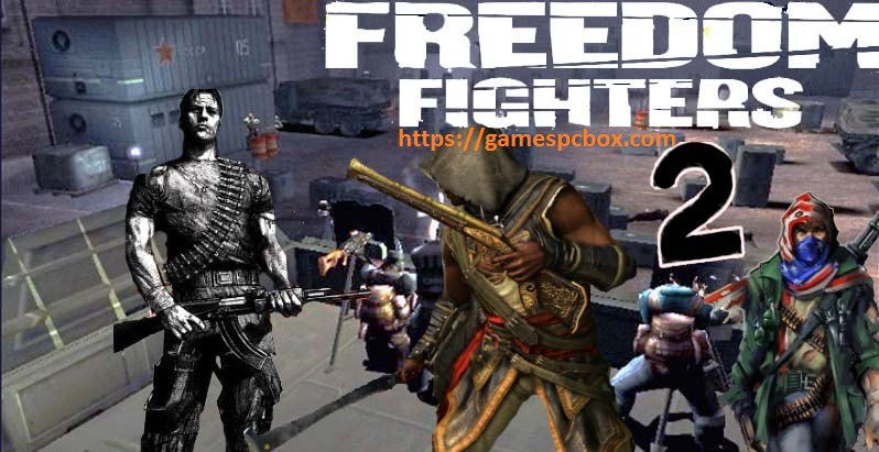 freedom fighters 2 game free download setup